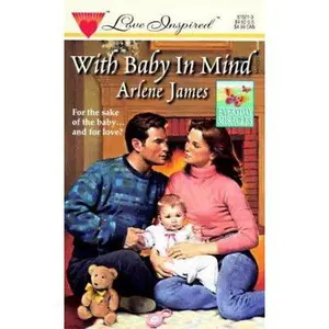 USED Book - With Baby in Mind (Everday Miracles, Book 4) (Love Inspired #21) by Arlene James (Unknown) - english