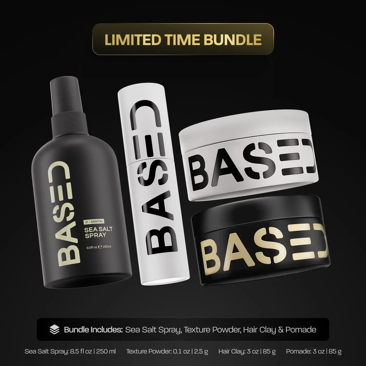BASED Ultimate Straight/Wavy Hair Styling Bundle | Texture Powder, Clay,  Pomade, Sea Salt | BASED Bodyworks | Premium Non-Toxic