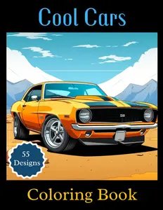 Cool Cars Coloring Book: Classic Muscle Cars – Adult Coloring Book for Men, Boys, Women, Girls, Teens – Coloring Book for Car Lovers