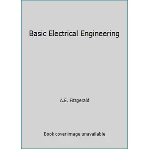 USED-Basic Electrical Engineering by A.E. Fitzgerald (Hardcover)