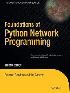 USED-Foundations of Python Network Programming: The Comprehensive Guide to Building Network Applications with Python by Goerzen, John (Paperback)