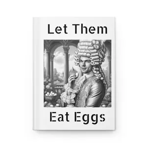 Let Them Eat Eggs Revolutionary Journal