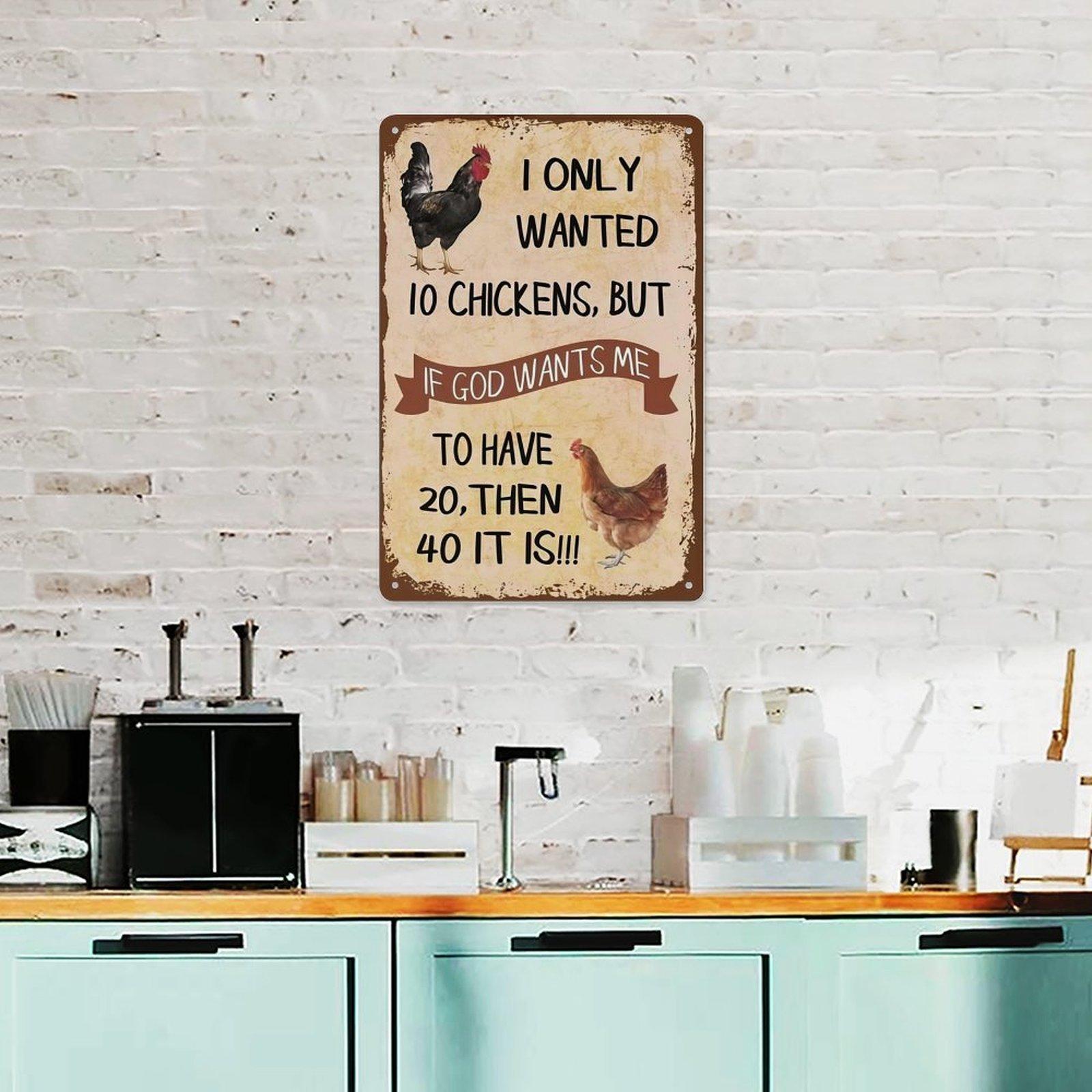 Funny Chicken Lover Quote Metal Wall Sign, 8"x12" Waterproof Farmhouse Chicken Coop Aluminum Tin Plaque, Humorous I Only Wanted 10 Chickens Wall Art Decor for Outdoor Barnyard Homestead Farm Kitchen Decor