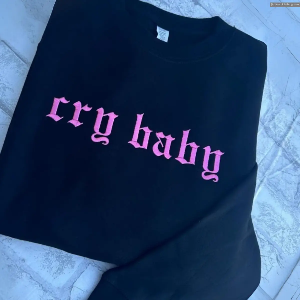 Custom Embroidered Cry Baby Shirt, Personalized Sweater, Create Your Own Unique Shirt, Bespoke Embroidery Shirt, For her , Old School Outfit
