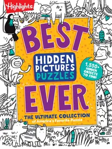 Best Hidden Pictures Puzzles Ever: Find Over 1,550 Hidden Objects in Highlights Best Collection of Hidden Pictures Puzzles, 20 Types of Puzzles and Mo -- Highlights - Paperback