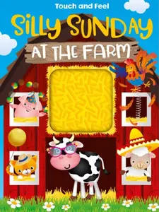 Touch and Feel: Silly Sunday at the Farm - Interactive Textured Board Book for Kids with 10 Pages of Fun Tactile Experiences 6.25 x 8.25 Inches
