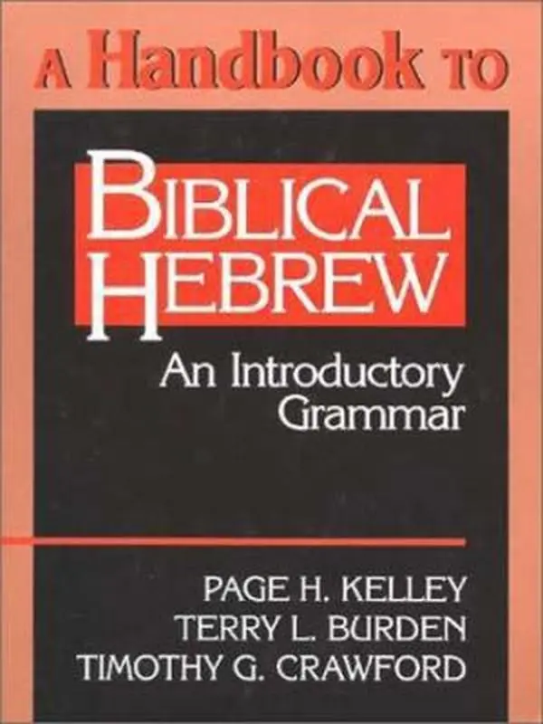 USED Book - A Handbook to Biblical Hebrew: An Introductory Grammar by Page H. Kelley (Paperback) - english