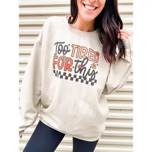 Too Tired For This Graphic Top