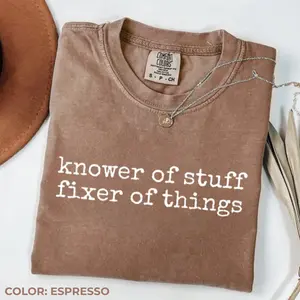 Comfort Colors Knower of Stuff Fixer of Things Shirt, Funny Handyman Dad Gift, Men’s Graphic Tee, Father’s Day Husband Tee, Gift For Dad