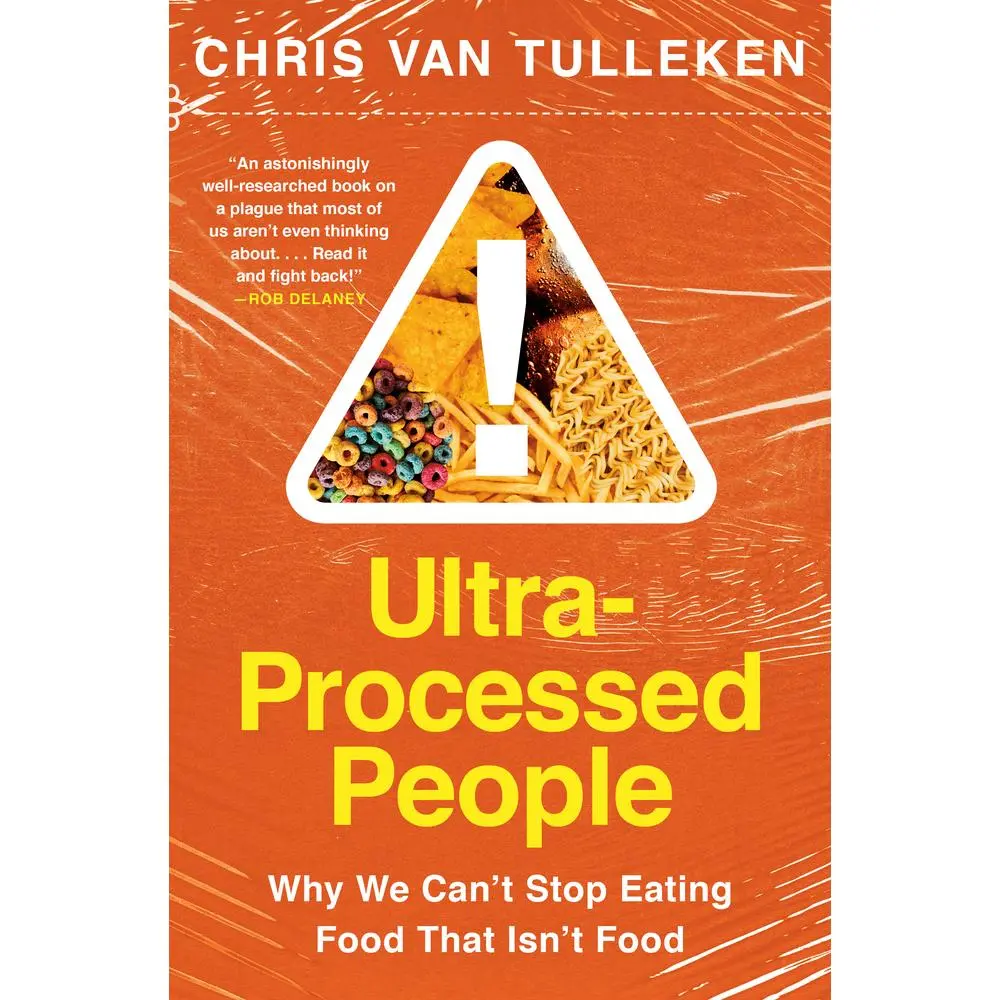 USED Book - Ultra-Processed People: The Food We Eat That Isn't Food and Why We Can't Stop by Chris van Tulleken (Hardcover) - english