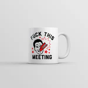 F*ck This Meeting Mug Funny Sarcastic Office Graphic Novelty Coffee Cup - 11oz Funny Coffee Mugs Ceramic Printed Drinkware Cup