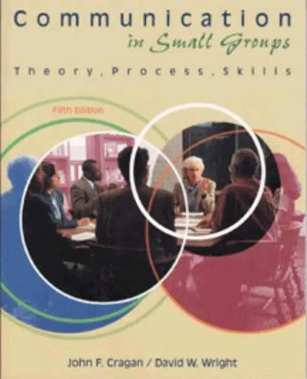 USED-Communication in Small Groups: Theory, Process, Skills by John F. Cragan (Paperback)