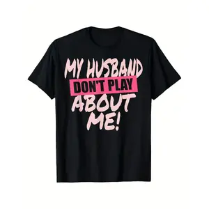 Humorous Matching TShirts My Husband Doesnt Play About Me Wife And Husband AllCotton SlightStretch
