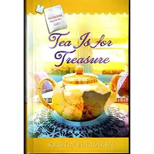 USED-Tea is for Treasure (Tearoom Mysteries Series) by Kristin Eckhardt (Hardcover)