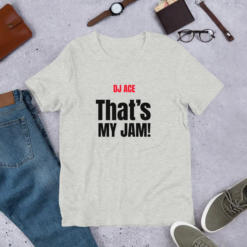 DJ ACE Unisex T-Shirt That's My Jam 100% Combed Ring-Spun Cotton Pre-Shrunk Fabric DJ Approved Comfort Tee