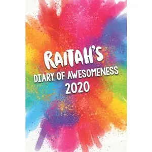 USED-Raitah's Diary of Awesomeness 2020: Unique Personalised Full Year Dated Diary Gift For A Girl Called Raitah - 185 Pages - 2 Days Per Page - Perfect fo by Publishing Company, Awesome Diary (Paperback)