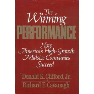 USED-The Winning Performance: How America's High-Growth Midsize Companies Succeed by Donald Clifford (Hardcover)