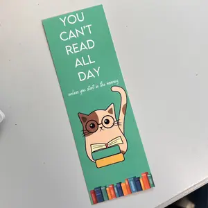 You Can't Read All Day Bookmark