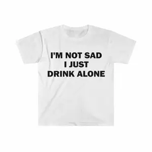 Solo Drinking Shirt Dark Humor Graphic Tee Funny Sad Vibes Outfit Introvert Style