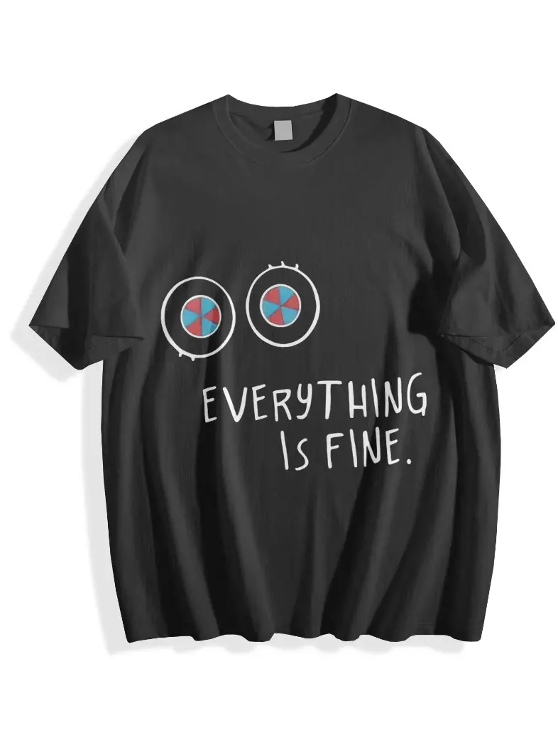 Everything Is Fine T-Shirt - Black Crew Neck Short Sleeve with "Everything Is Fine" Text and Graphic Design