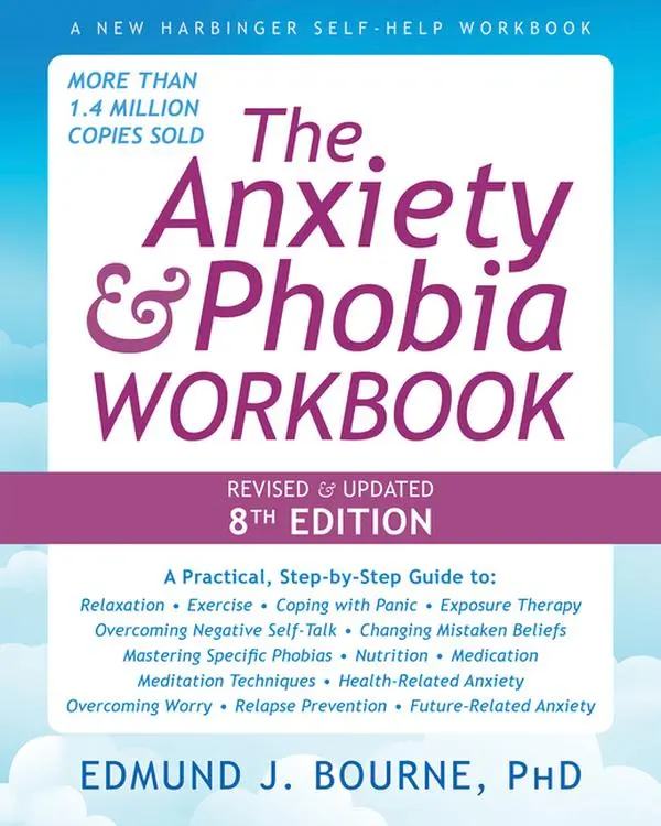 The Anxiety and Phobia Workbook -- Edmund J. Bourne - Paperback