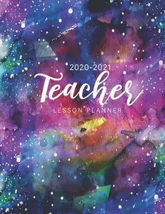 USED-2020-2021 Teacher Lesson Planner: Watercolor Galaxy Cover - Lesson Planner for Teachers 2020-2021 Weekly Monthly Teacher Planner and Attendance - Scho by Kelly, Tina R. (Paperback)