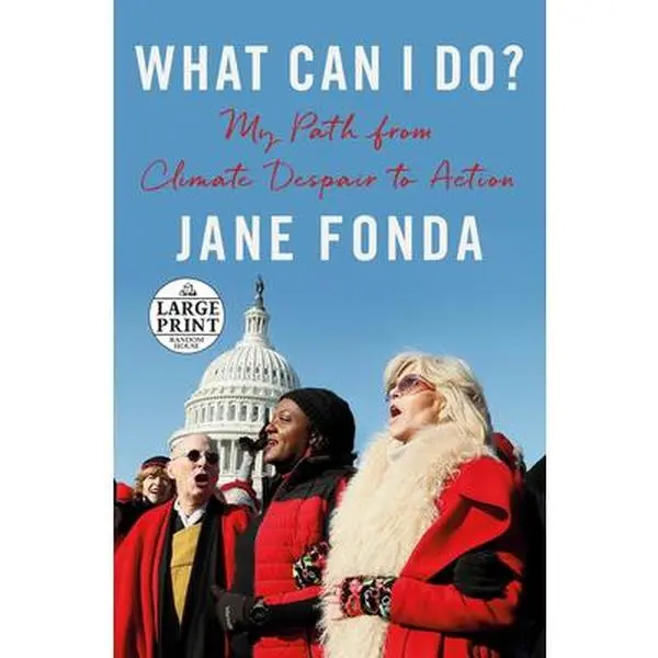 USED-What Can I Do?: My Path from Climate Despair to Action by Fonda, Jane (Paperback)