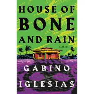 House of Bone and Rain by Gabino Iglesias [Hardcover Book]
