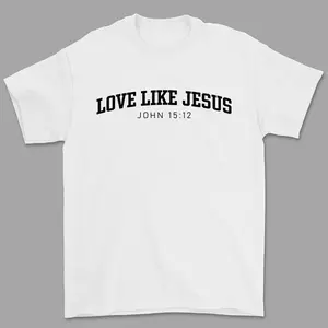 Love like Jesus T-Shirt, Christian God Graphic Tee Women, Bible Verse Printed Women Tops, Unisex Christian Shirt, Comfy Oversized Graphic Tee, Gift For Jesus Lover
