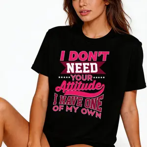 Women's Short-Sleeve Unisex Fit Black-Base Pink Print T-Shirt Humorous I Don't Need Your Attitude I Have My Own Bold Statement Top Soft Comfortable Casual Sports Top Machine-Washable Ideal Birthday Gift