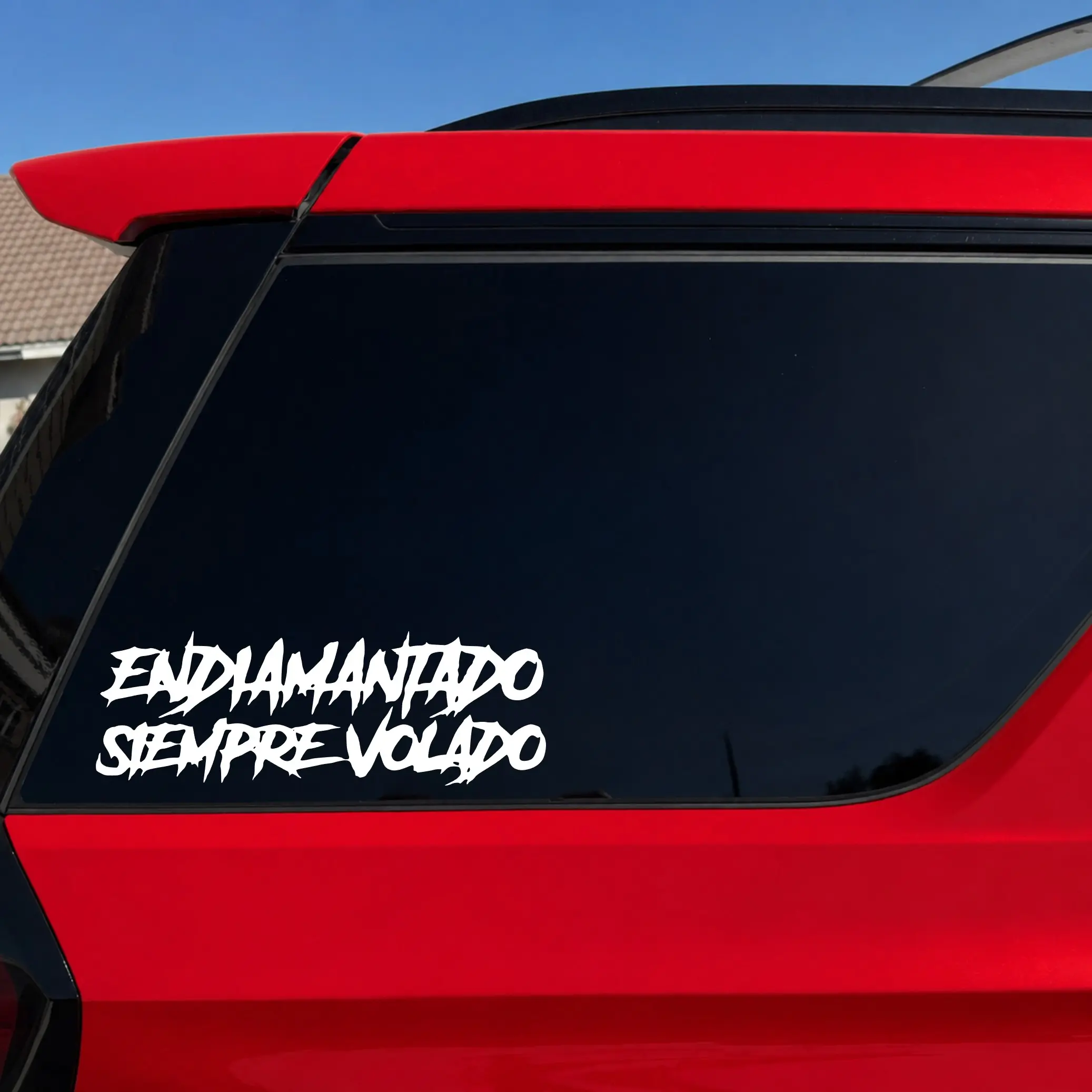 Endiamantado Siempre Volado Vinyl Sticker Quality Vinyl Stickers Available in Many Colors and Sizes - Car Stickers