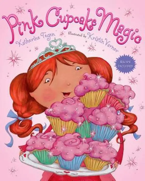 USED-Pink Cupcake Magic: Recipe Included! by Katherine Tegen (Hardcover)