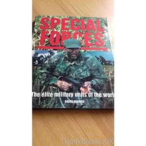 USED-Special Forces: The Elite Military Units of the World by Bruce Quarrie (Hardcover)