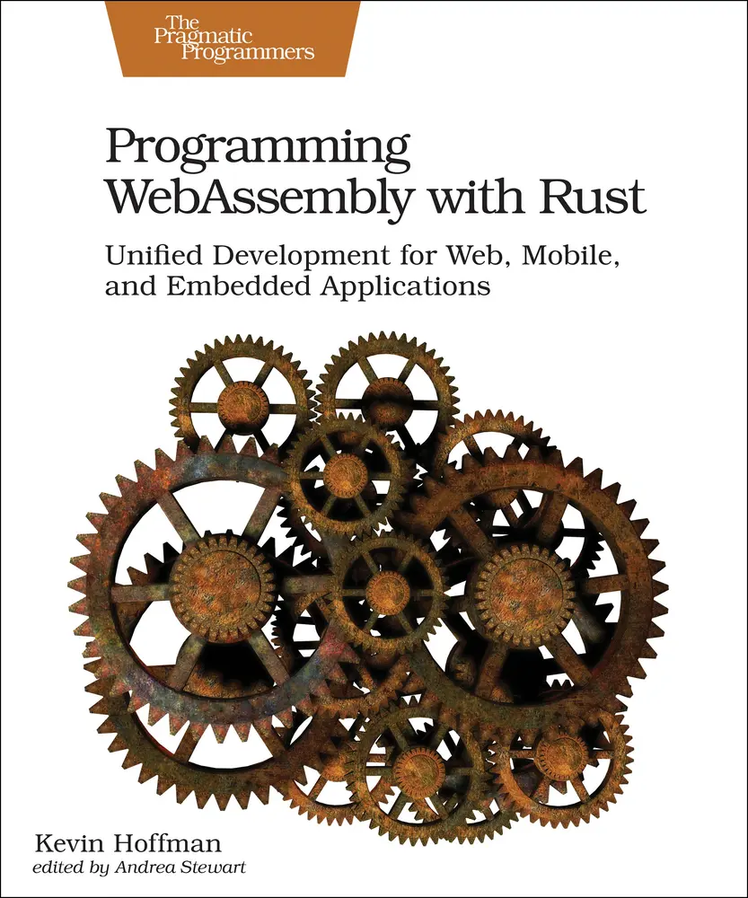 USED-Programming Webassembly with Rust: Unified Development for Web, Mobile, and Embedded Applications by Hoffman, Kevin (Paperback)