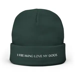 I Freaking Love My Dogs Beanie