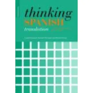 USED-Thinking Spanish Translation: A Course in Translation Method: Spanish to English by Thompson, Michael (Paperback)