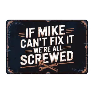 Funny Mechanic Garage Man Cave Decor  If Mike Can't Fix It We're All Screwed Tin Sign， Vintage Mechanic Humor Metal Sign Print Aesthetic Room Decoration for Home Bedroom Kitchen Bar Dorm Bathroom Wall