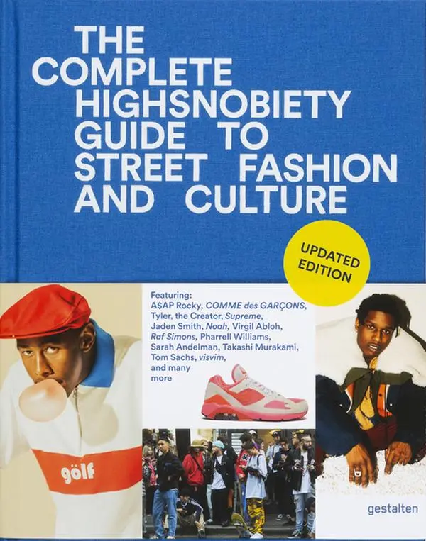 The Incomplete (Updated Edition): Highsnobiety Guide to Street Fashion and Culture by Gestalten (Hardcover)