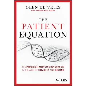 USED-The Patient Equation: The Precision Medicine Revolution in the Age of Covid-19 and Beyond by de Vries, Glen (Hardcover)