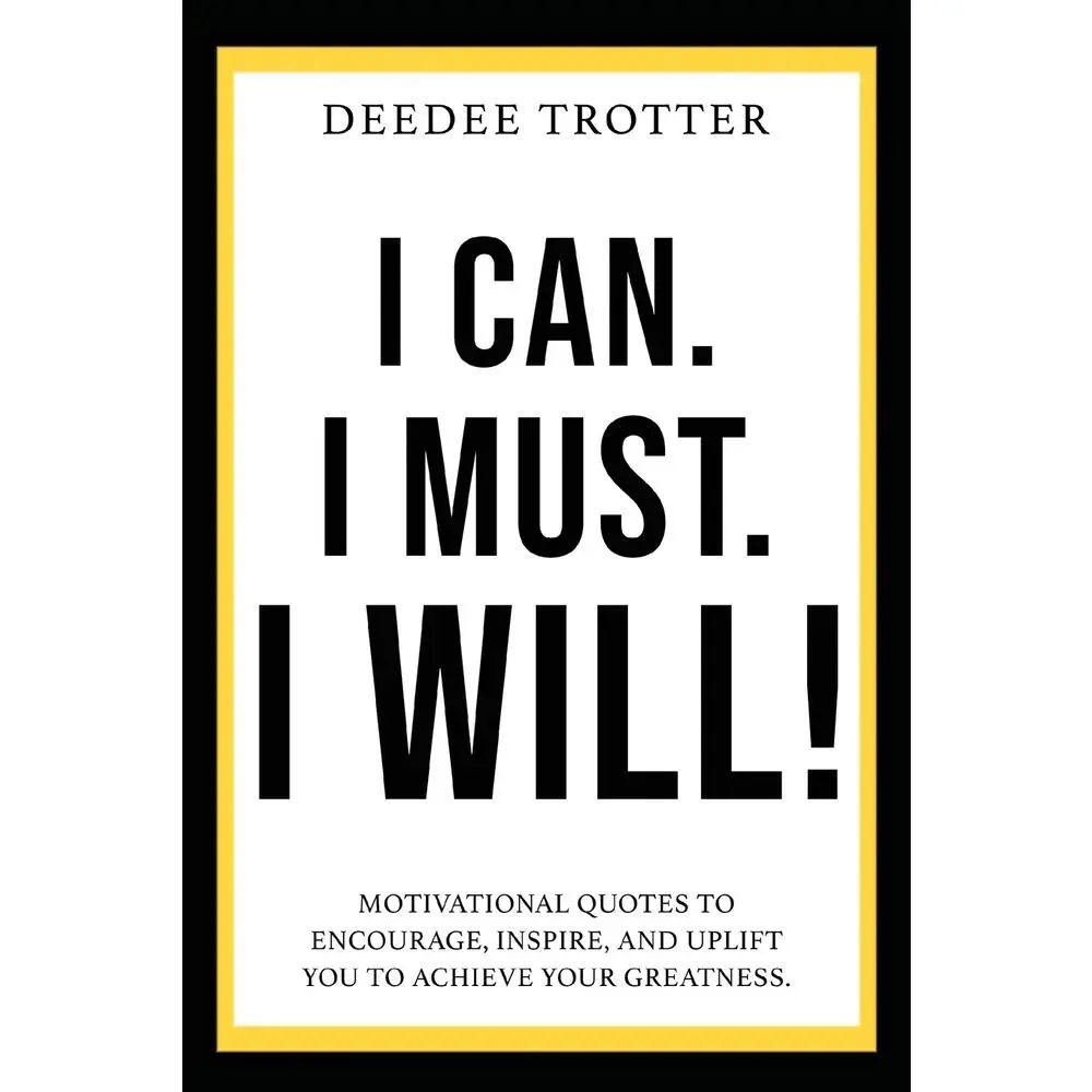 USED-I Can. I Must. I Will! by Trotter, DeeDee (Paperback)
