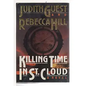 USED-Killing Time In St. Cloud by Judith Guest (Hardcover)
