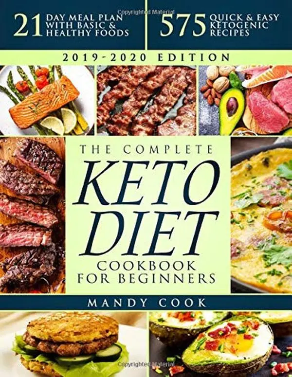 USED Book - The Complete Keto Diet Cookbook For Beginners: 575 Quick & Easy Ketogenic Recipes - 21-Day Meal Plan With Basic & Healthy Foods (Ketogenic Diet Books For Beginners) by Mandy Cook (Paperback) - english