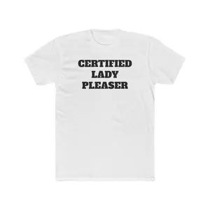 Certified Lady Pleaser