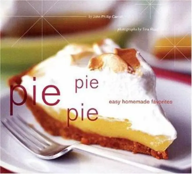 USED-Pie Pie Pie: Easy Homemade Favorites by Carroll, John Phillip (Paperback)