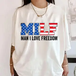 Milf Man I Love Freedom Funny Patriotic American Shirt, 4Th of July Funny Gifts Unisex T-Shirt Classic Cotton