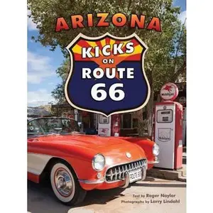USED-Arizona Kicks on Route 66 by Naylor, Roger (Paperback)