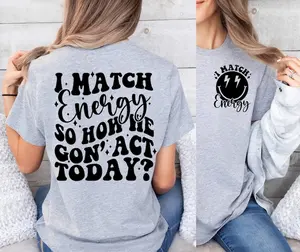 I Match Energy Funny quote Preppy Smiley Snarky Retro Sarcastic Funny  T-shirt, sweater and Hoodie 2 sides