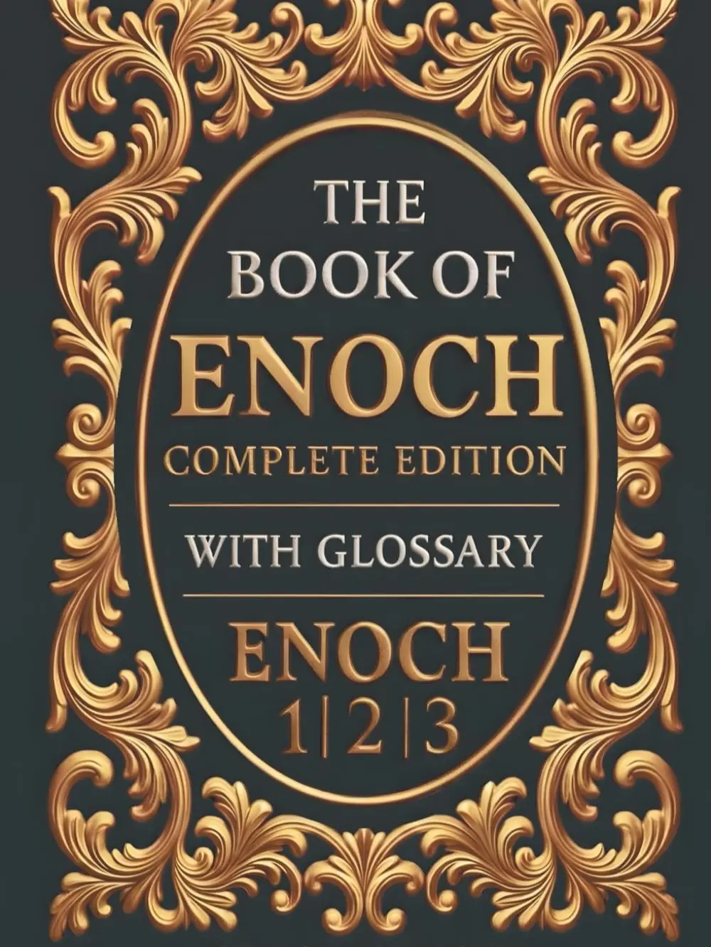 The Book of Enoch Complete Series English Trade Paperback - Enoch 1, 2, 3, Fully Annotated, Illustrated, with Glossary, Historical Timeline, Visual Insights to Enhance Your Knowledge for Ancient Literature Enthusiasts