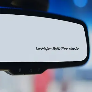 1PC Spanish rearview mirror stickers: The best is yet to come. Window stickers: Beautiful expectations on the road.