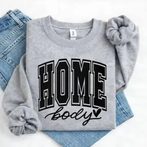 Homebody Sweatshirt -Cozy College Style Typography, Soft Unisex US Fit, Casual Everyday Outfit